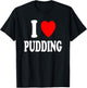 I Heart (Love) Pudding Favorite Snack Vanilla Chocolate T-Shirt - T-Shirt | Black