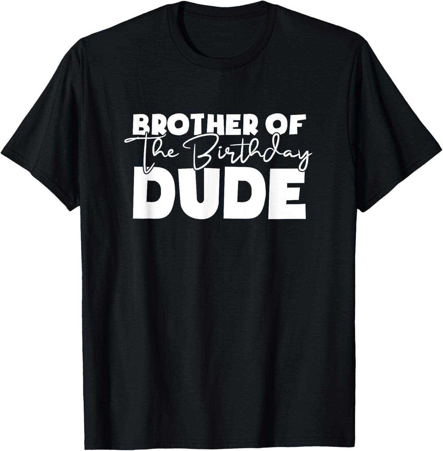 Brother of the Birthday Dude Family Matching Birthday T-Shirt - T-Shirt | Black