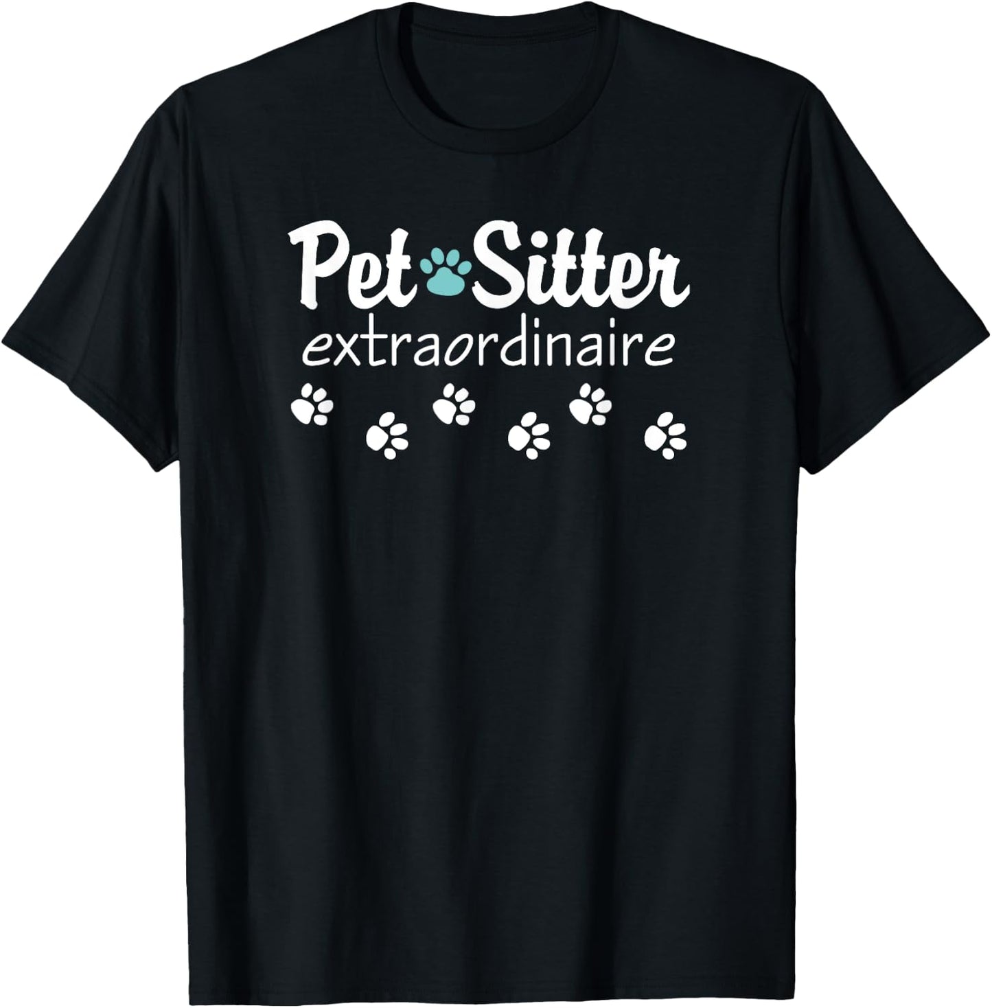 Pet Sitter Extraordinaire T-Shirt - T-Shirt | Black