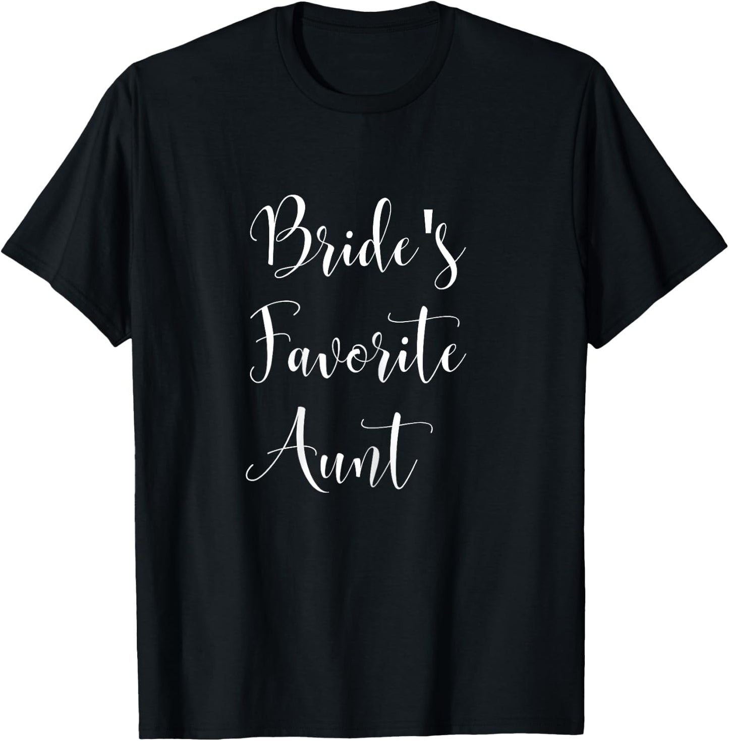 Cute Bride's Favorite Aunt Bridal Shower Bachelorette Party T-Shirt - T-Shirt | Black