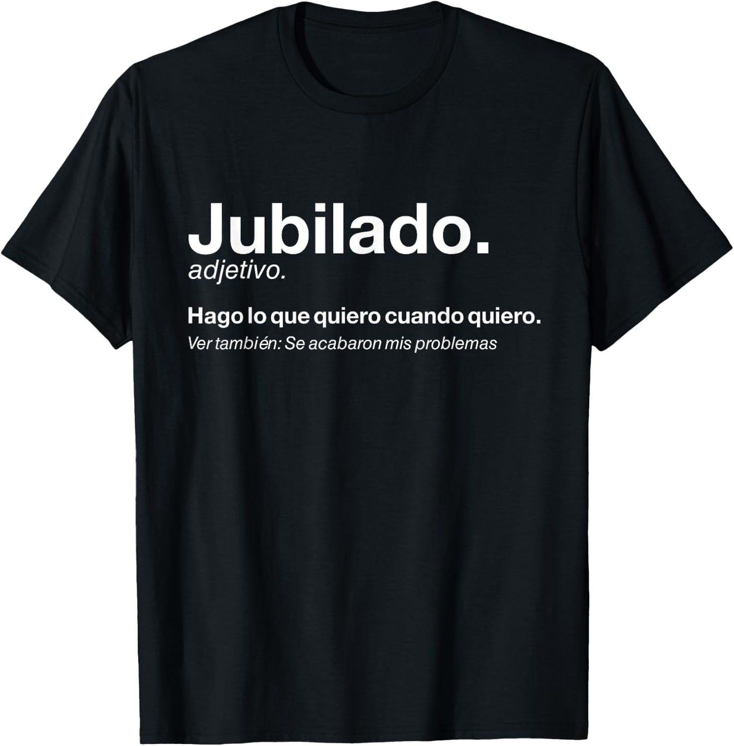 Definición Divertida Jubilado Regalo Fiesta Jubilación T-Shirt - T-Shirt | Black