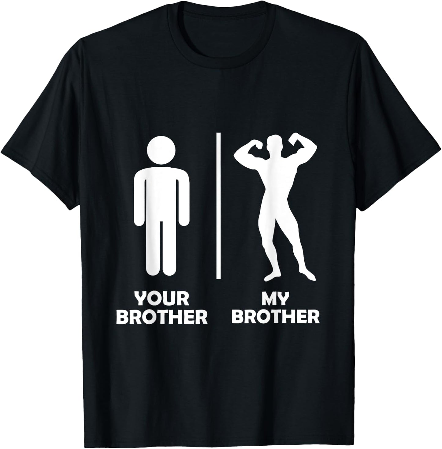 Your Brother Vs My Funny Bodybuilding Gym Design Muscular T-Shirt - T-Shirt | Black