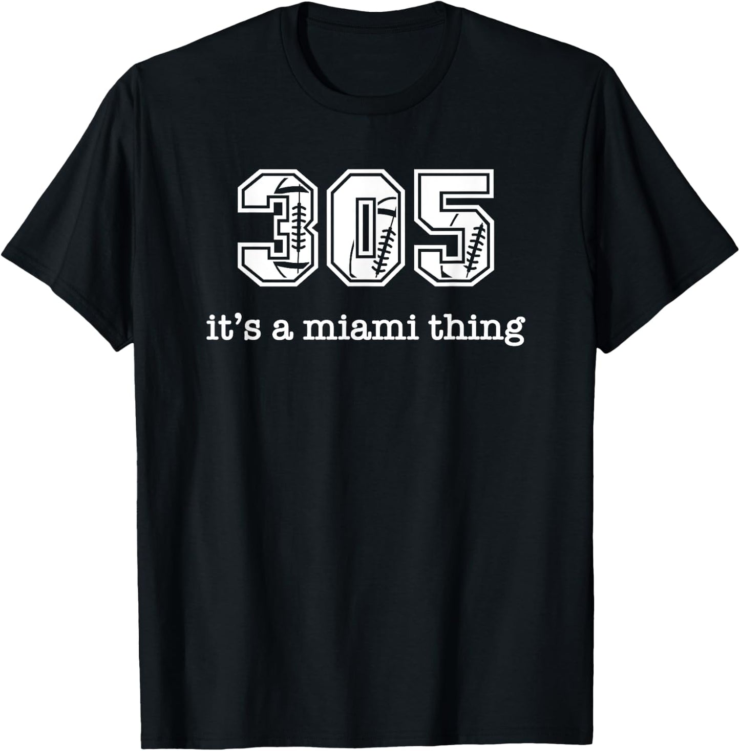 305 Its Miami Thing Area Code Football South Beach State T-Shirt - T-Shirt | Black
