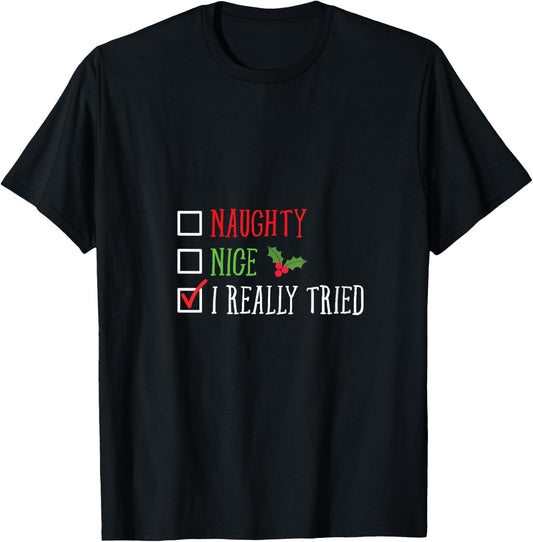 Naughty Nice I Really Tried Funny Christmas List V-Neck T-Shirt - T-Shirt | Black