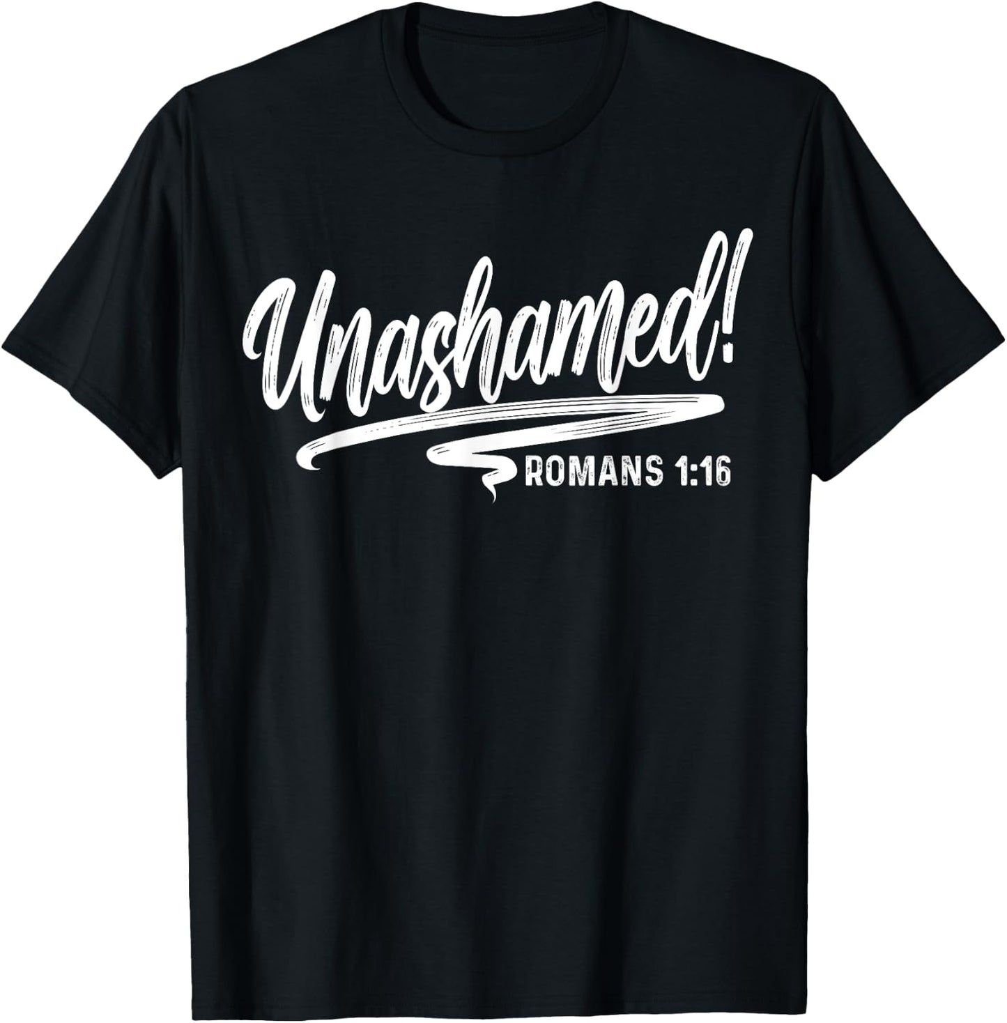 Unashamed Romans 1:16 Love Jesus Christian Christmas T-Shirt - T-Shirt | Black