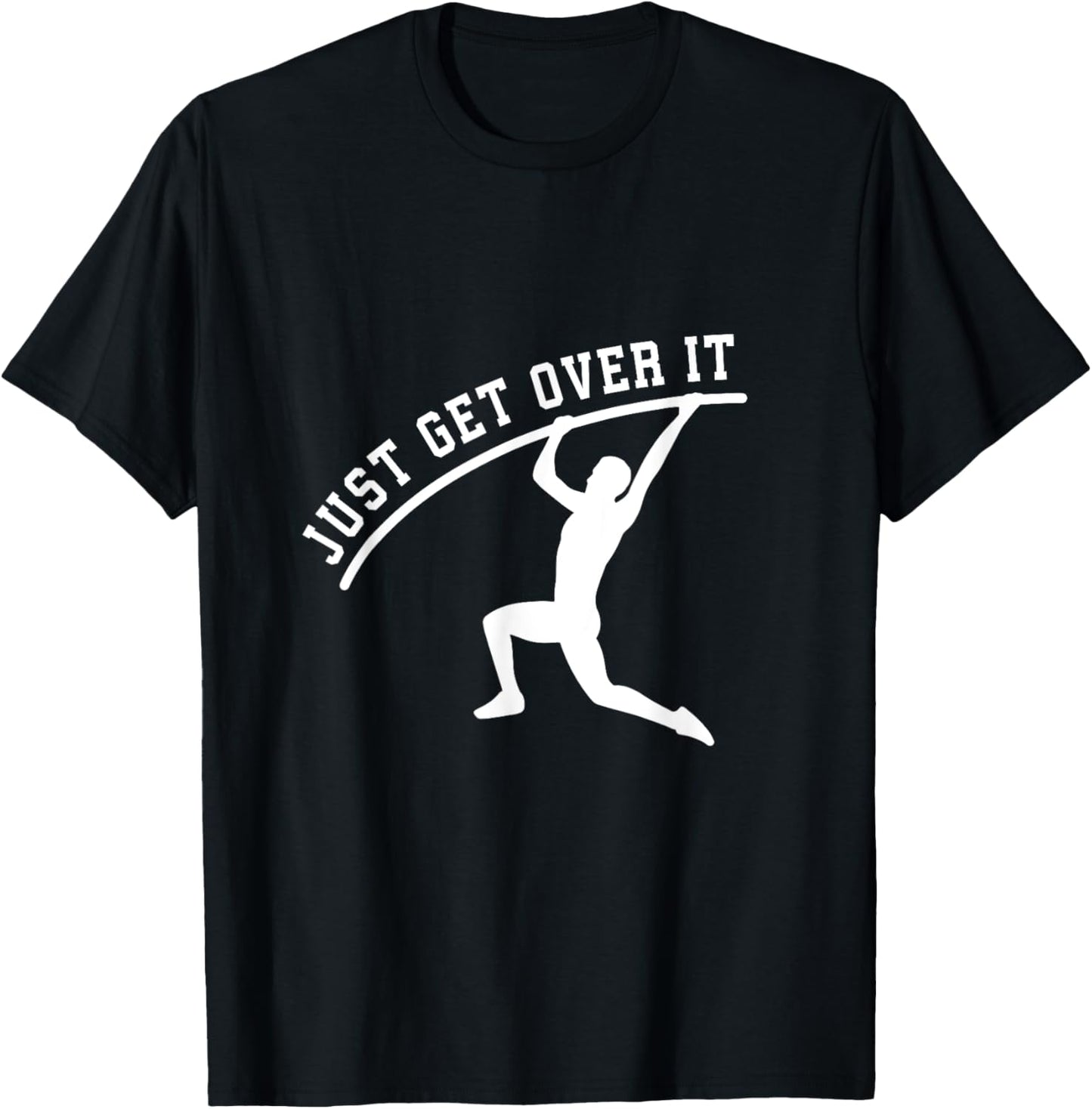 Just get over it track and field pole vault T-Shirt - T-Shirt | Black