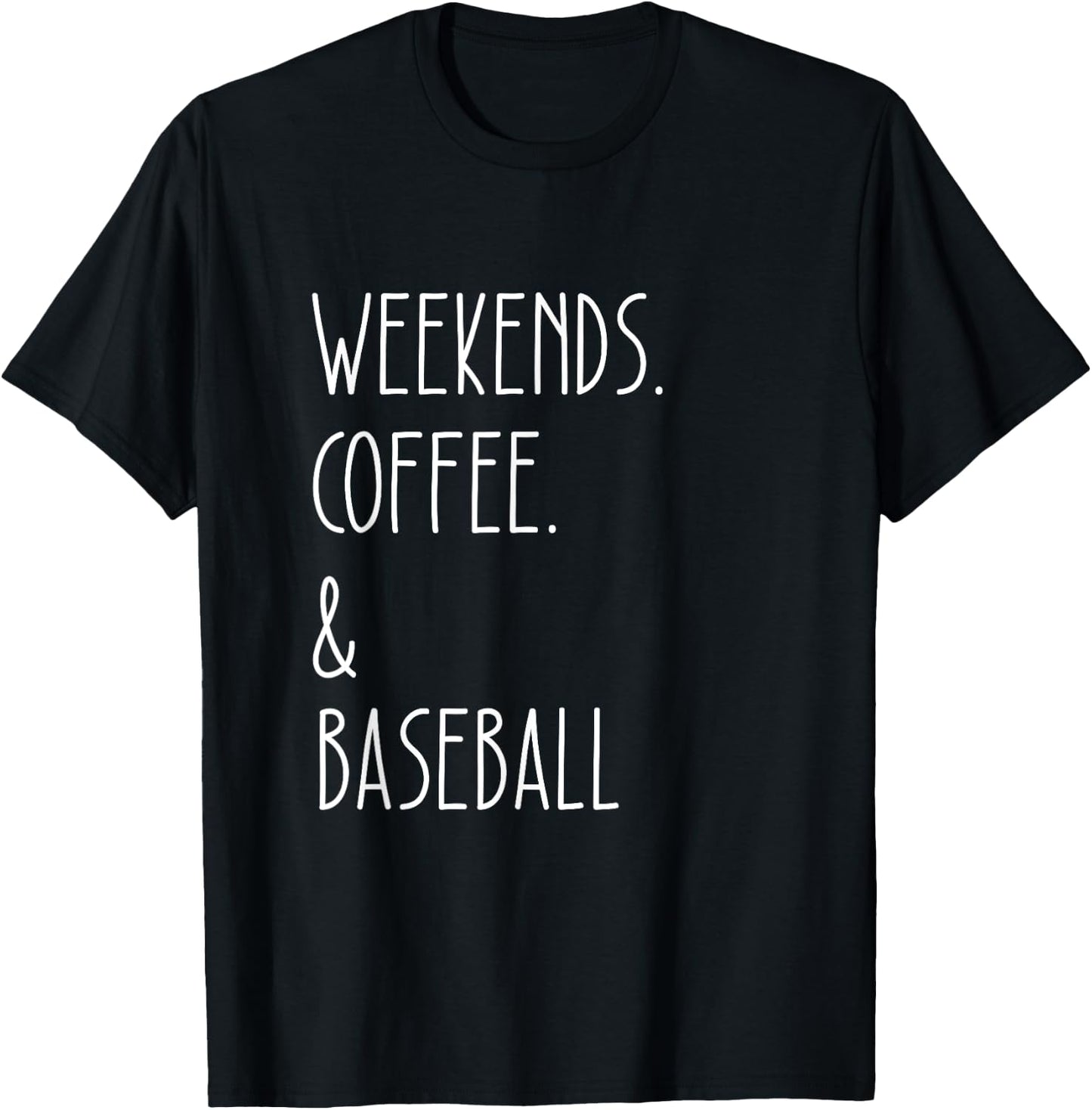 Weekends Coffee And Baseball Sports sayings for lovers T-Shirt - T-Shirt | Black