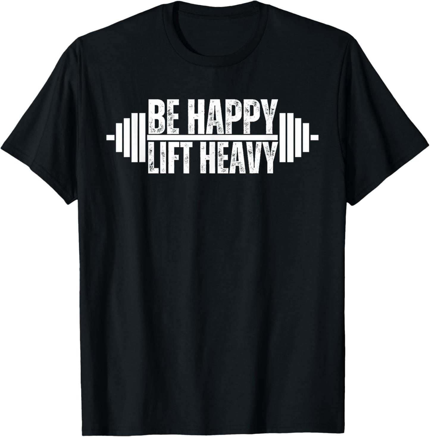 Be happy lift heavy Weightlifter cute gym lover workout T-Shirt - T-Shirt | Black