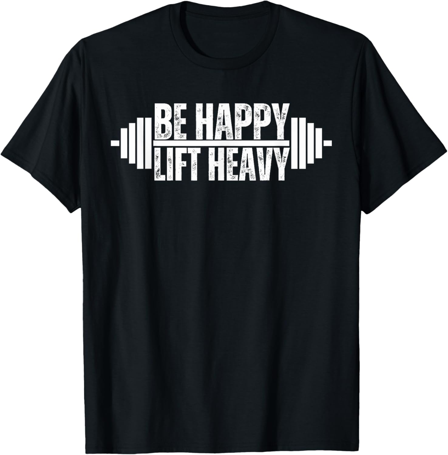 Be happy lift heavy Weightlifter cute gym lover workout T-Shirt - T-Shirt | Black