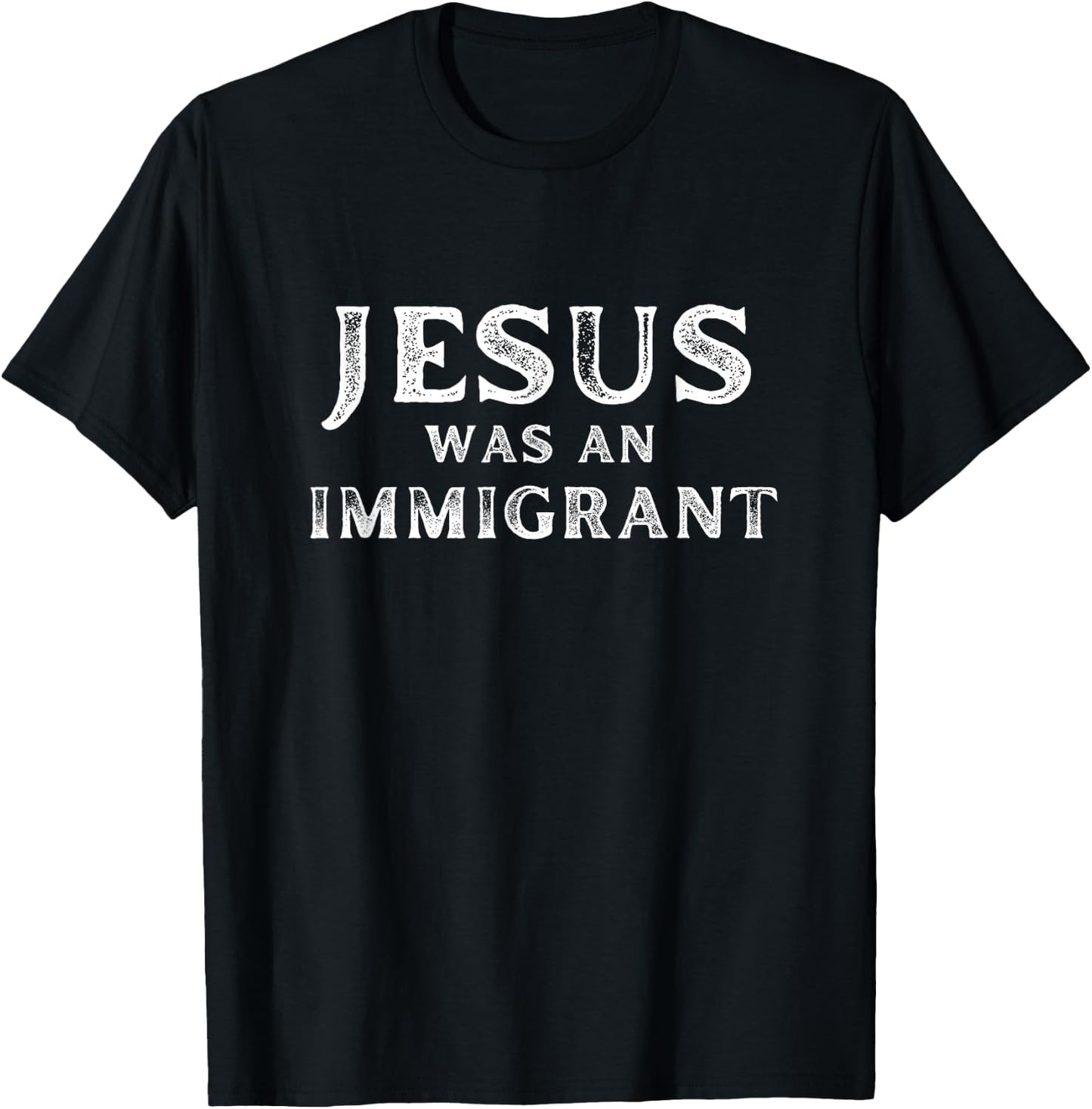 Jesus was an Immigrant Christian T-Shirt - T-Shirt | Black