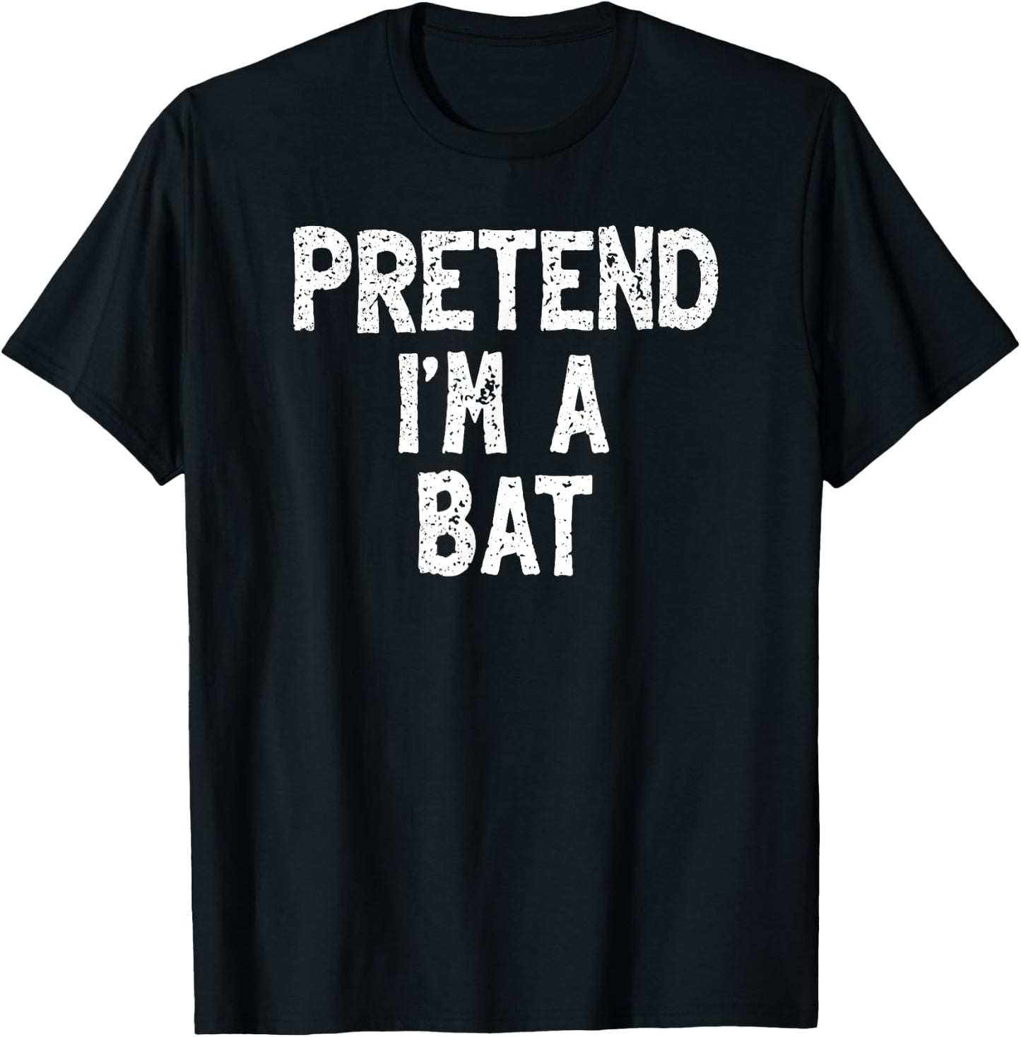 Pretend I'm a Bat Funny Lazy Easy Halloween Costume T-Shirt - T-Shirt | Black