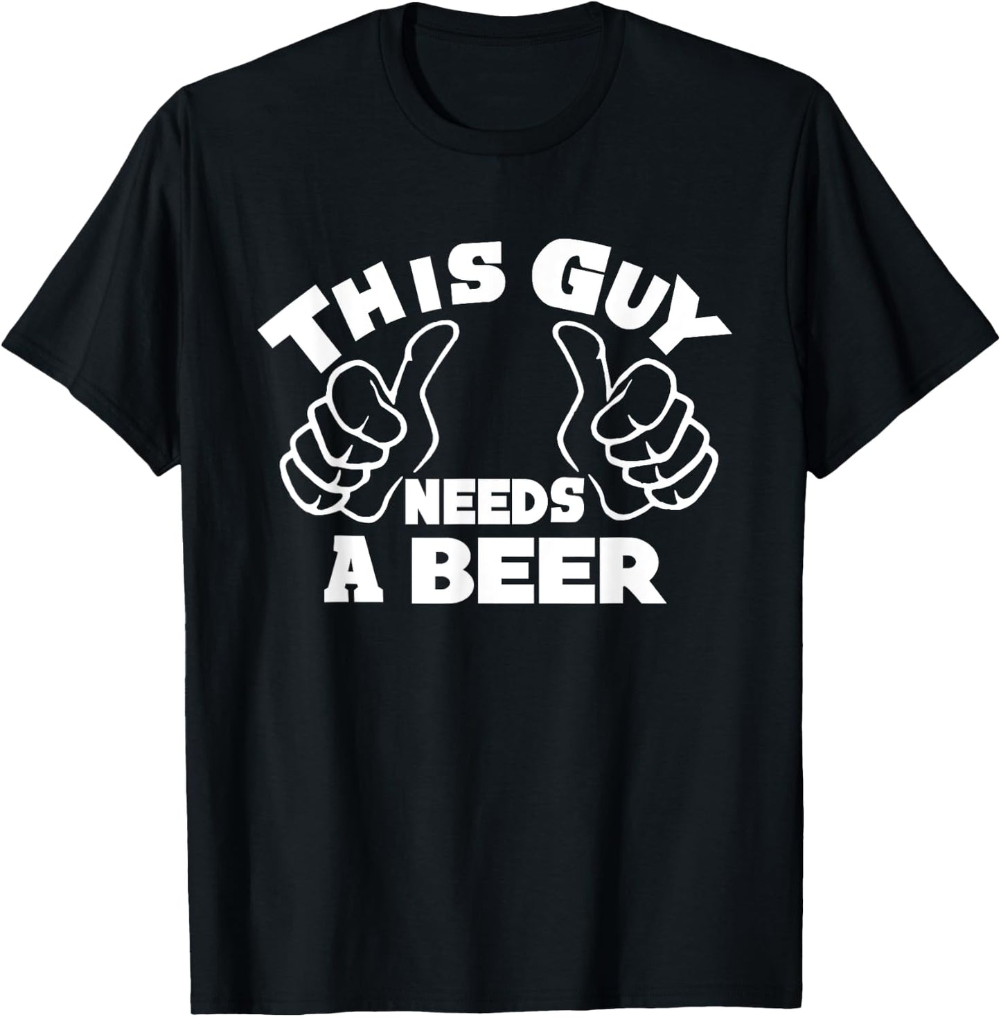 This Guy Needs A Beer Funny Beer Drinking Lovers Man T-Shirt - T-Shirt | Black