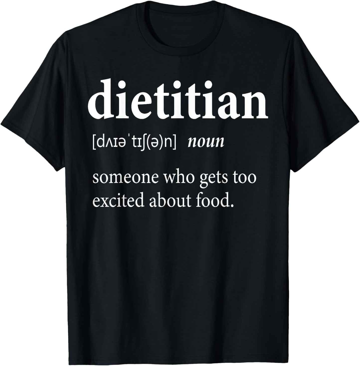 Funny Dietitian Definition T-Shirt - T-Shirt | Black