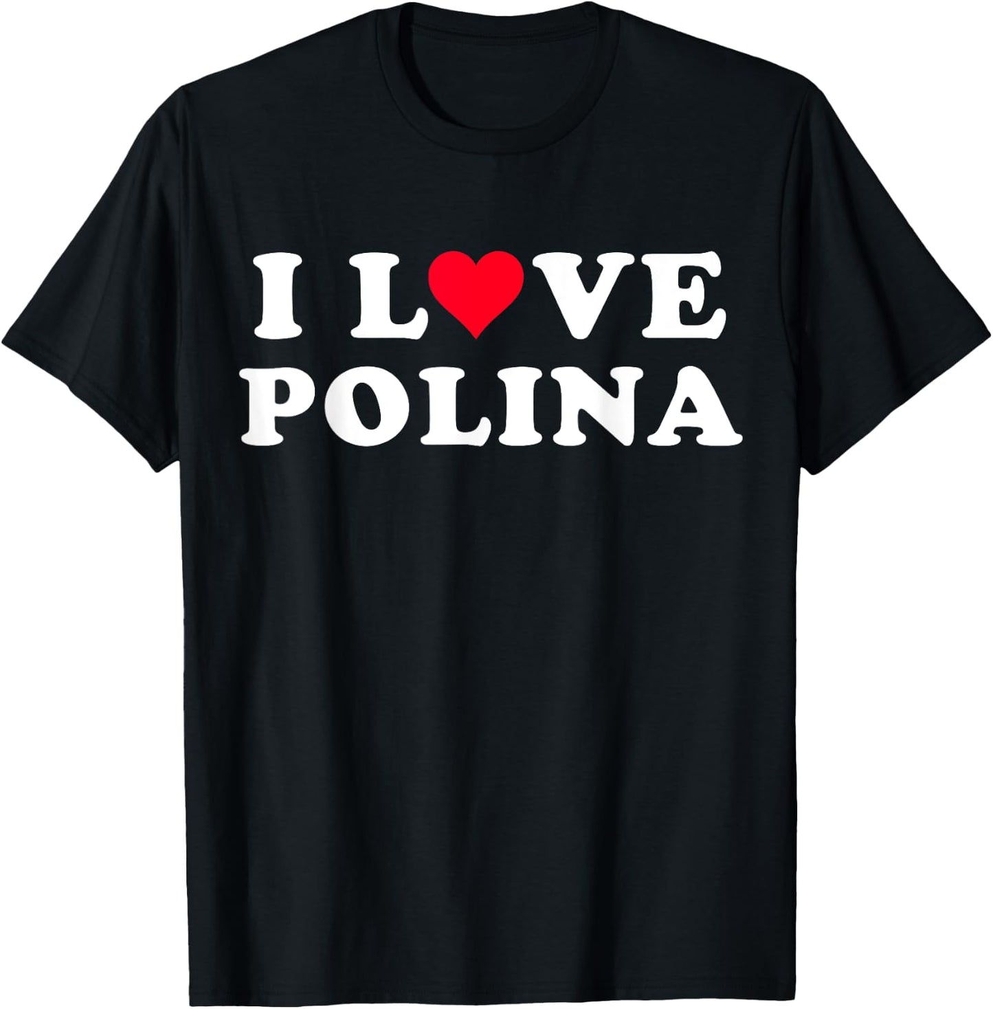 I Love Polina Matching Girlfriend & Boyfriend Polina Name T-Shirt - T-Shirt | Black