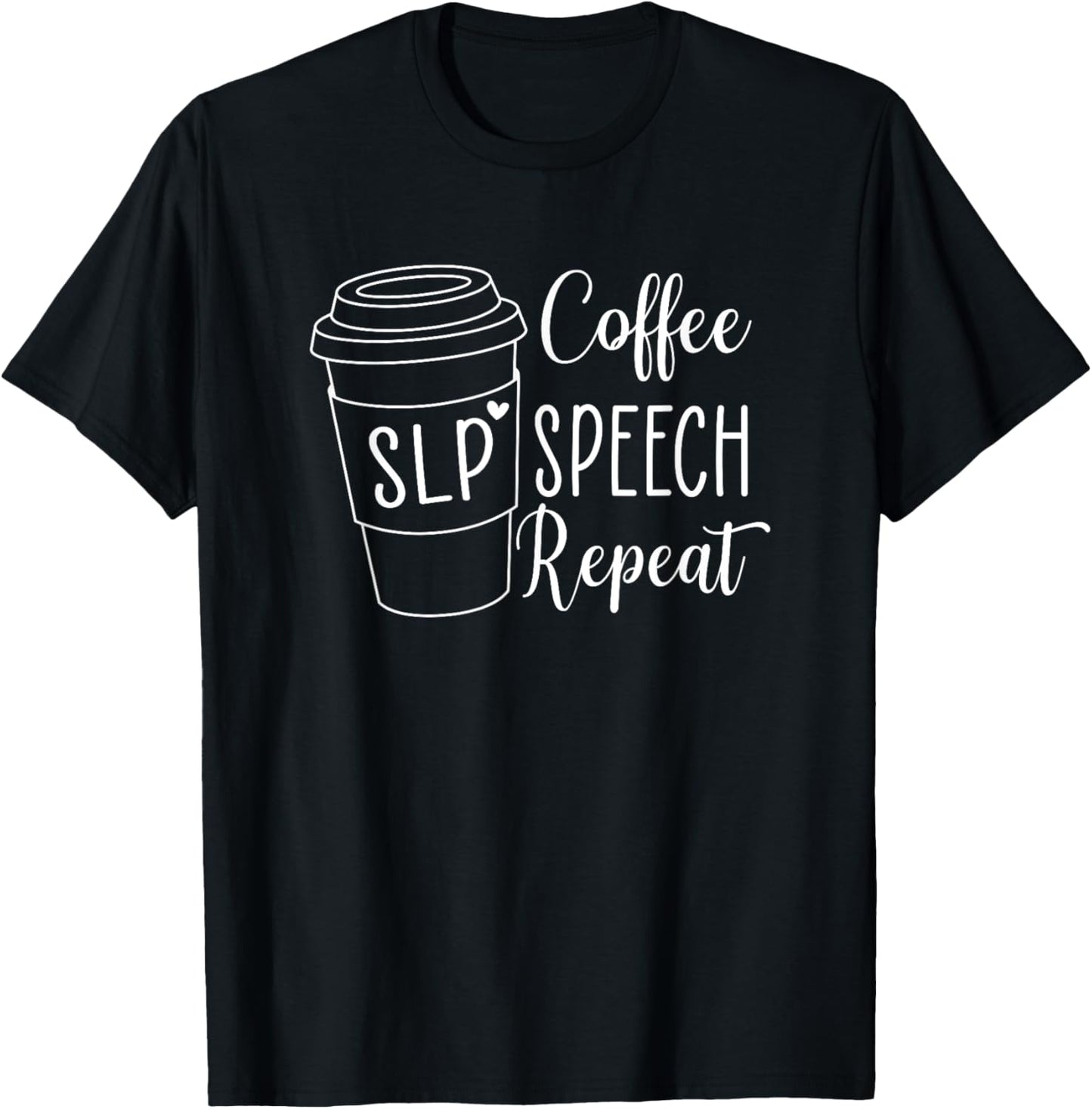 Coffee Speech Repeat Speech Language Pathologist SPED Teache T-Shirt - T-Shirt | Black