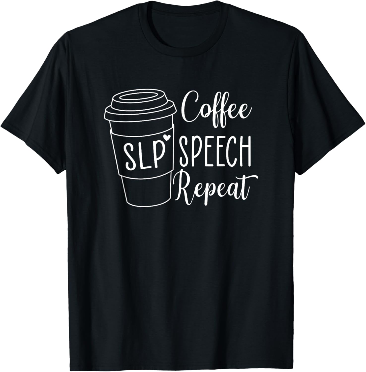 Coffee Speech Repeat Speech Language Pathologist SPED Teache T-Shirt - T-Shirt | Black
