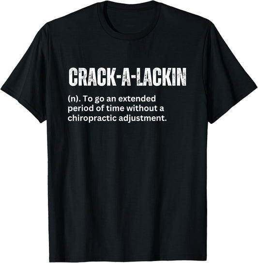 Crackalackin Definition Funny Chiropractor Humor T-Shirt - T-Shirt | Black