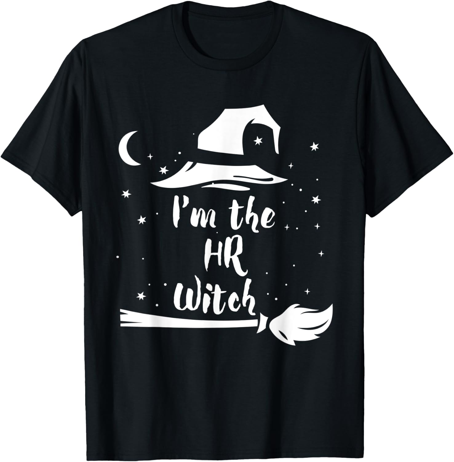 I'm the HR Witch Costume Halloween Quote Art T-Shirt - T-Shirt | Black