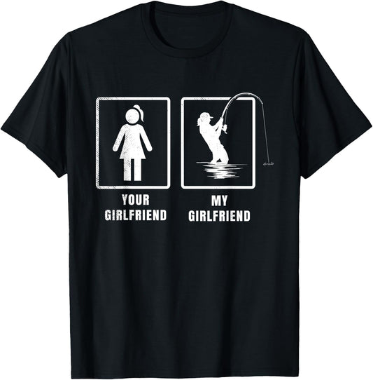 Fly Fishing your girlfriend my girlfriend graphic theme T-Shirt - T-Shirt | Black