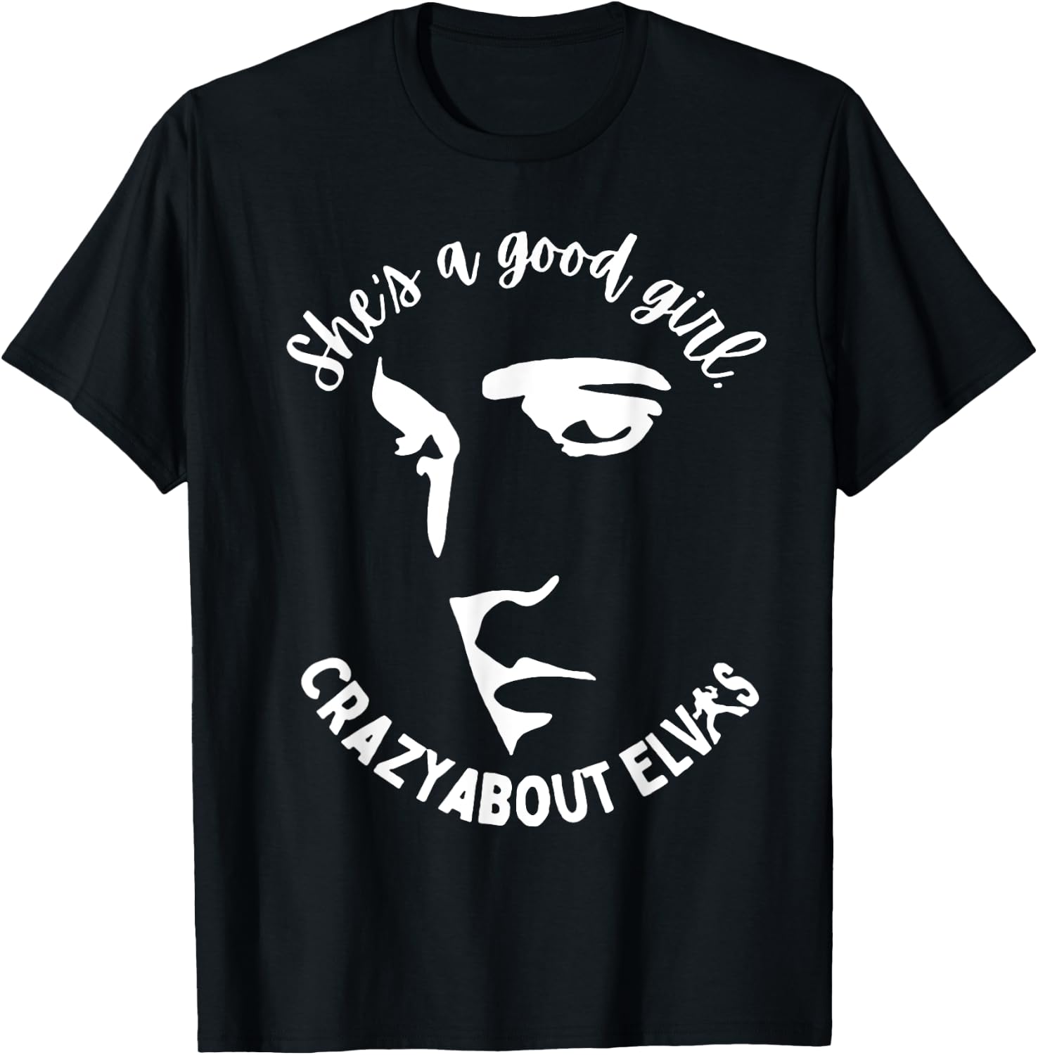 She Is A Good Girl Crazy About King Of Rock Roll T-Shirt - T-Shirt | Black