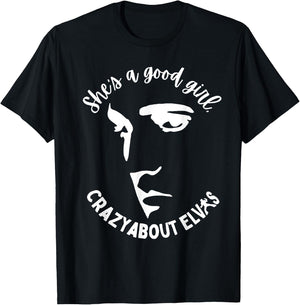 She Is A Good Girl Crazy About King Of Rock Roll T-Shirt - T-Shirt | Black