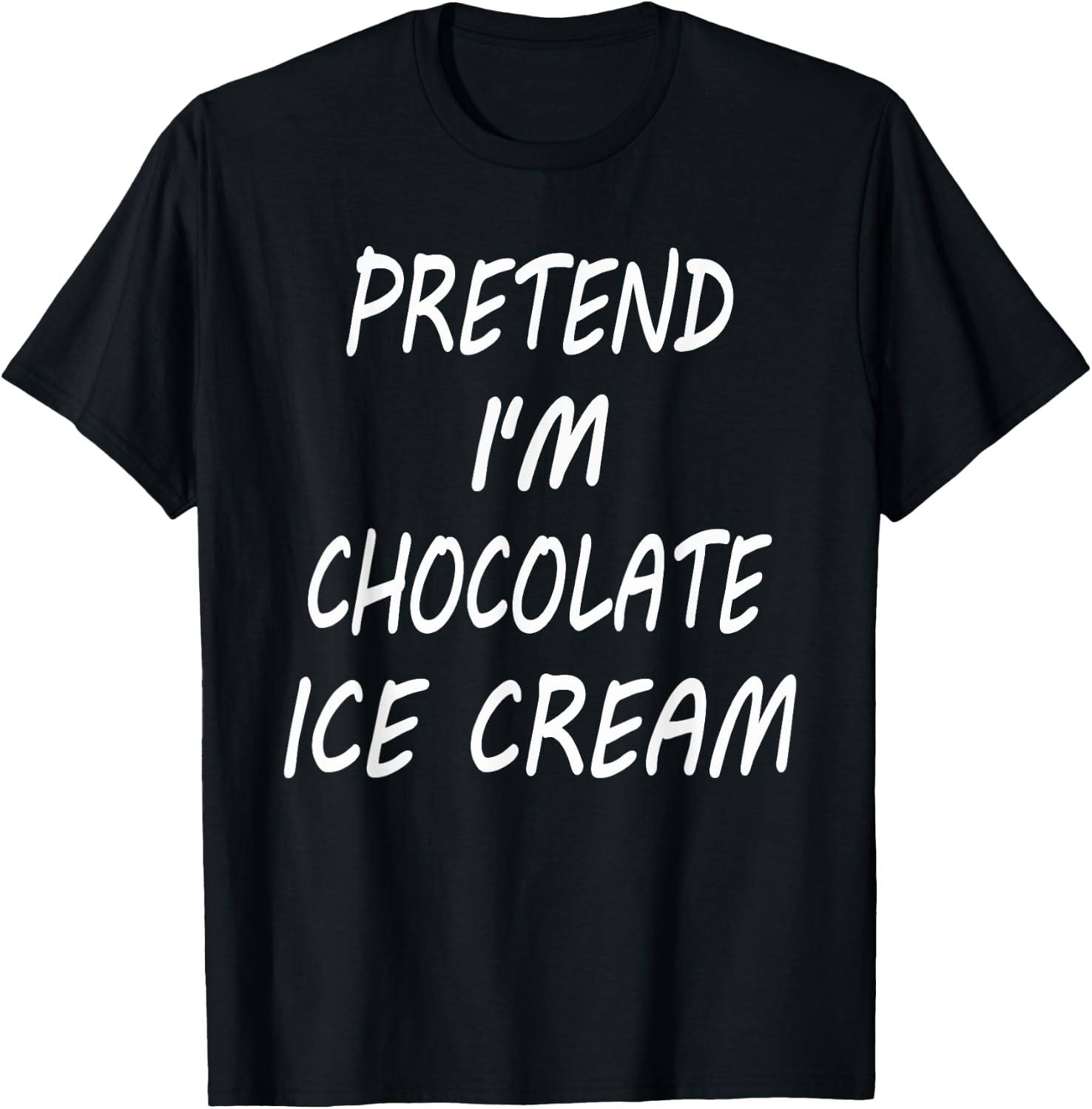 Pretend I'm Chocolate Ice Cream Funny Food Halloween Costume Women Kids T-Shirt - T-Shirt | Black