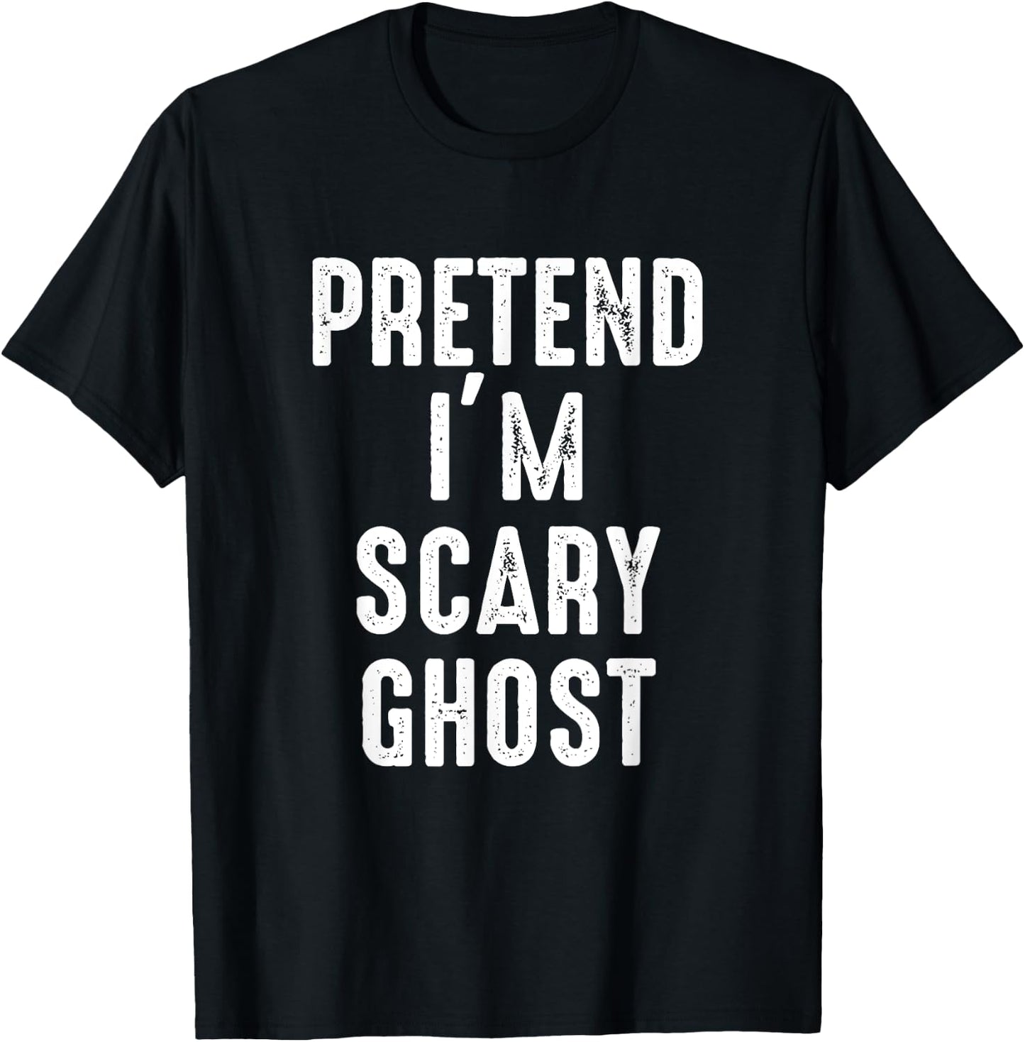 Pretend I'm A Scary Ghost Costume Halloween Easy Lazy T-Shirt - T-Shirt | Black