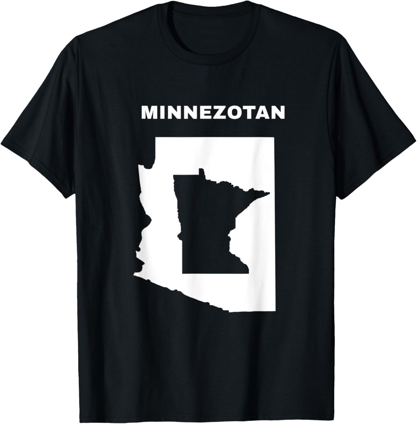 Minnezotan Wear for a Fun, Clever, Minnesota Arizona Gift T-Shirt - T-Shirt | Black