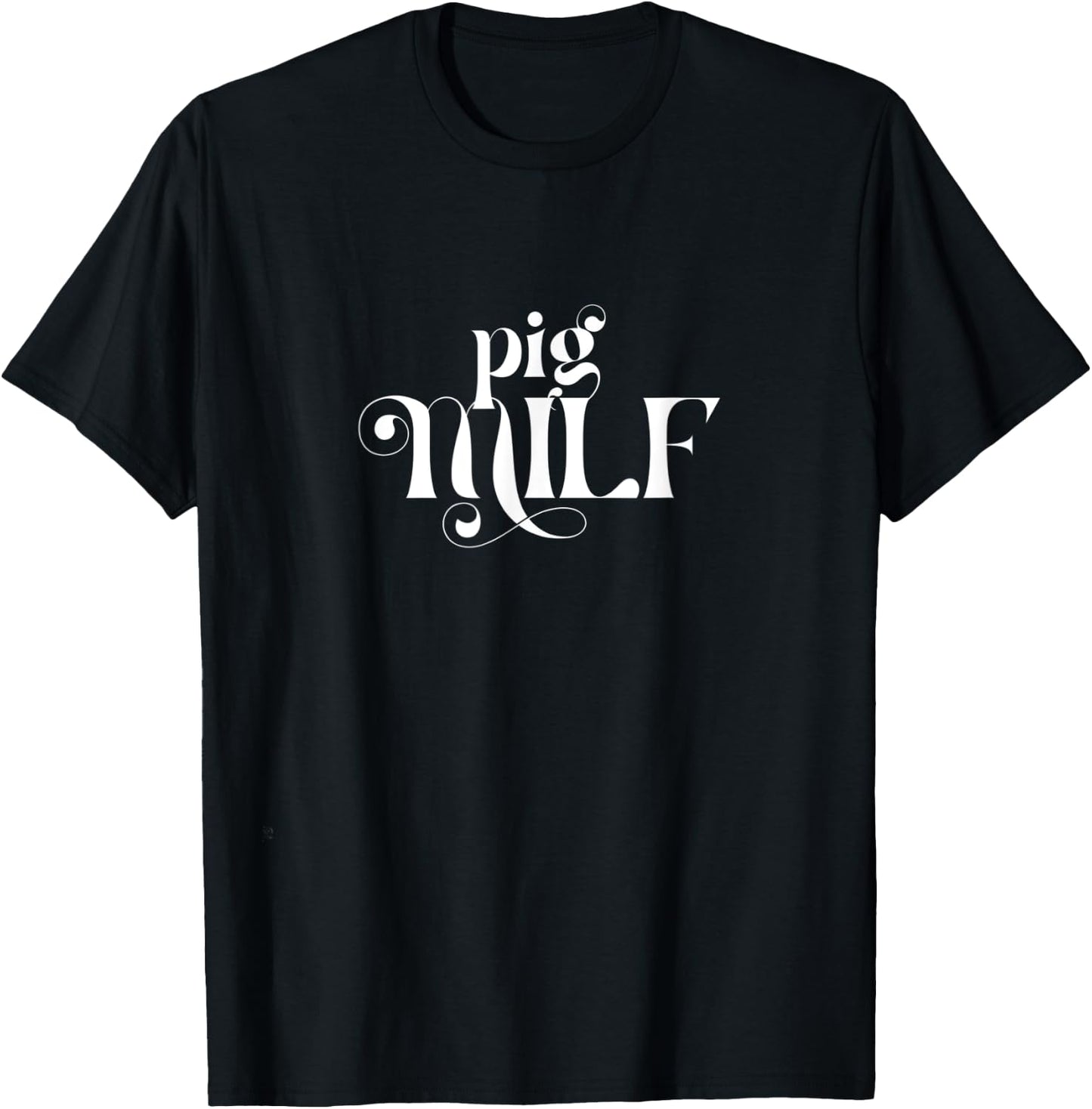 Funny Pig Mom MILF - Pig Pet Owner - Pig Mama - Farm Lady T-Shirt - T-Shirt | Black