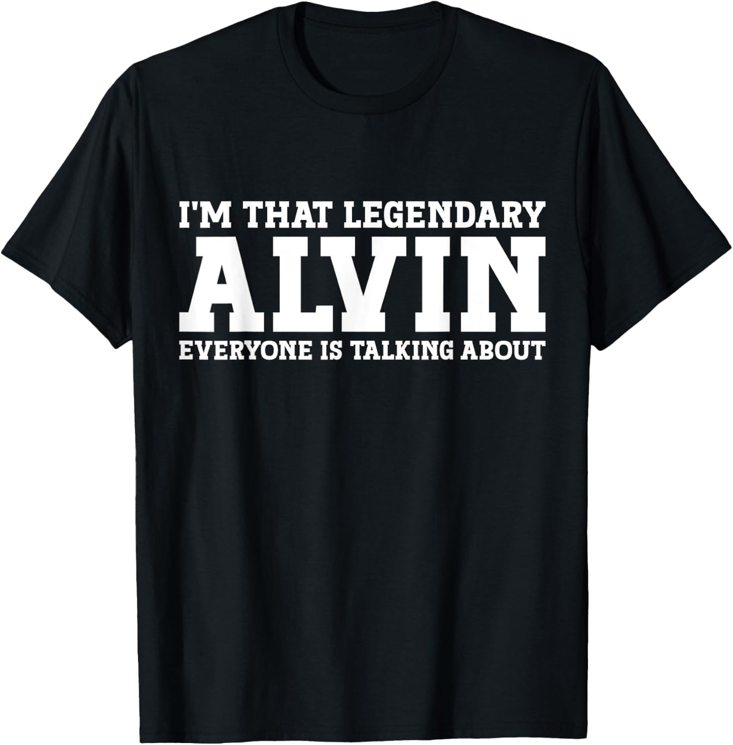Alvin Personal Name Funny Alvin T-Shirt - T-Shirt | Black