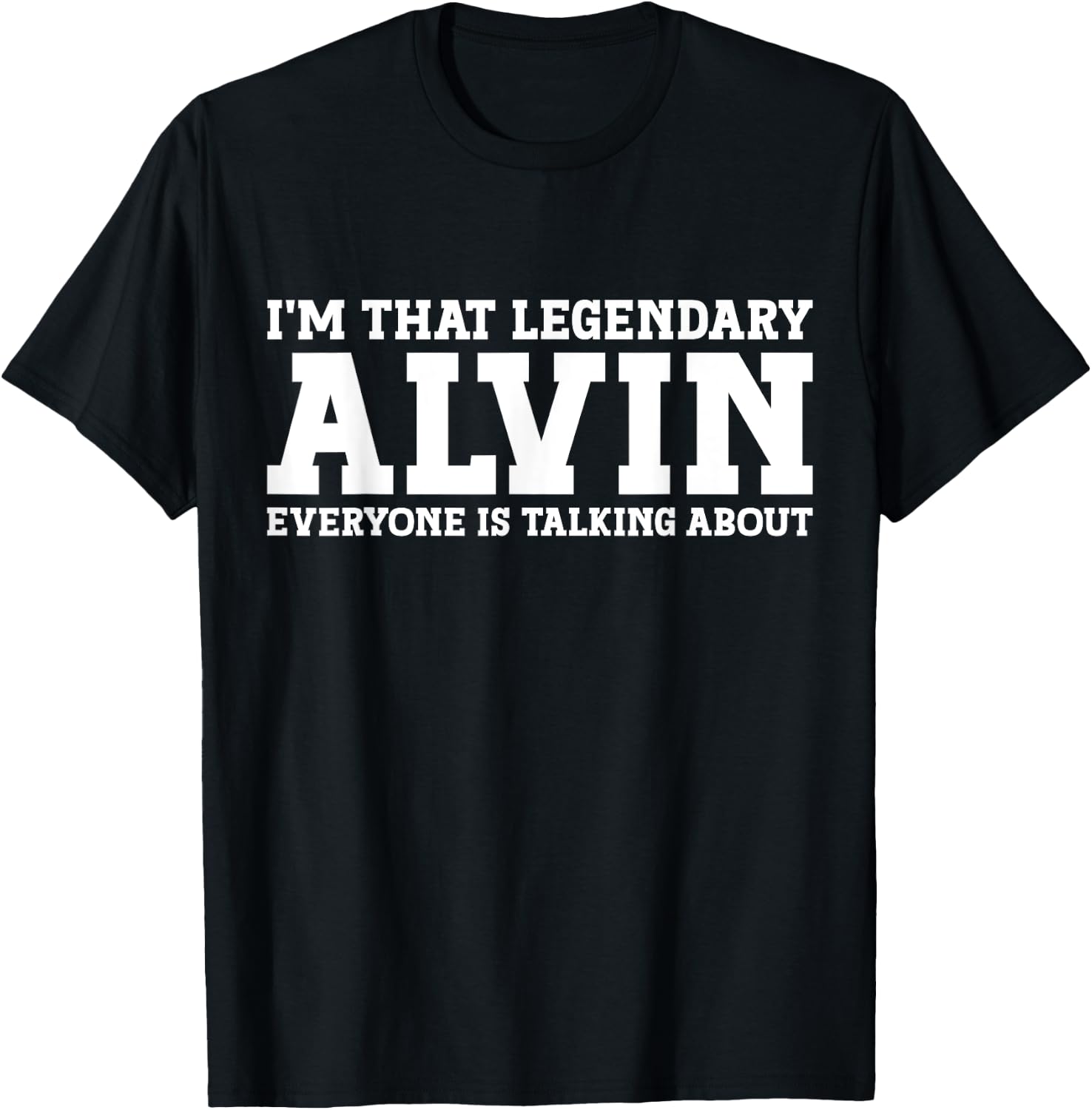 Alvin Personal Name Funny Alvin T-Shirt - T-Shirt | Black