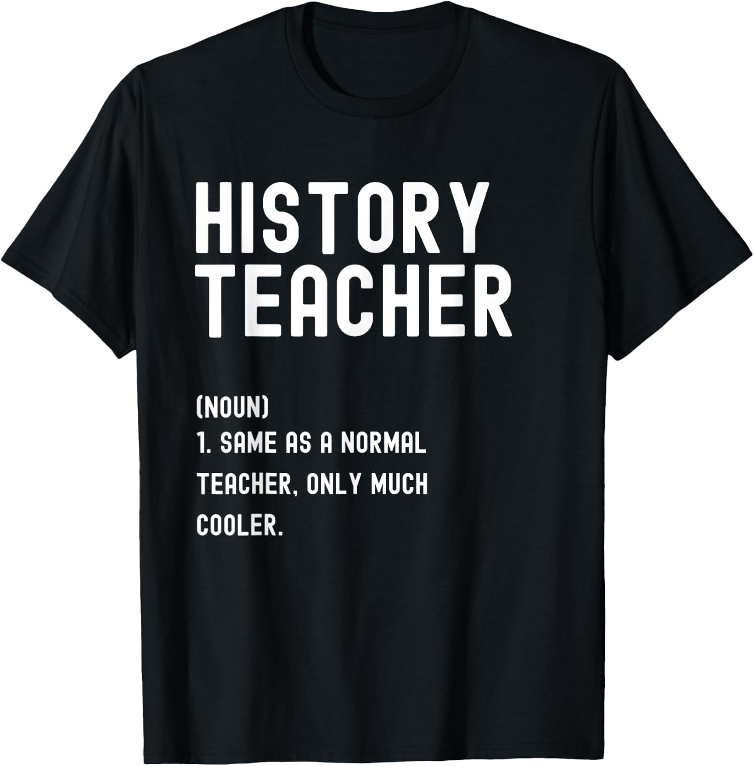 History Teacher Definition Shirt First Day of School T-Shirt - T-Shirt | Black