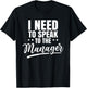 I Need To Speak To The Manager Calm Down Karens Karen T-Shirt - T-Shirt | Black