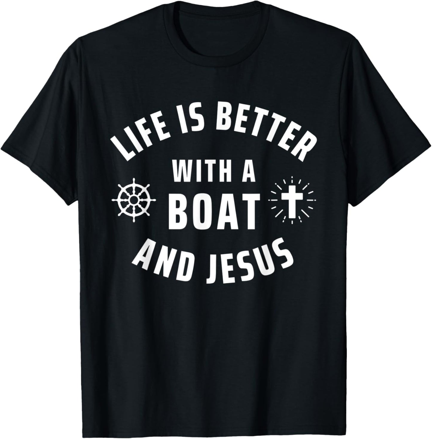 Boat And Jesus Boating Religious Captain Sailor Boater T-Shirt - T-Shirt | Black