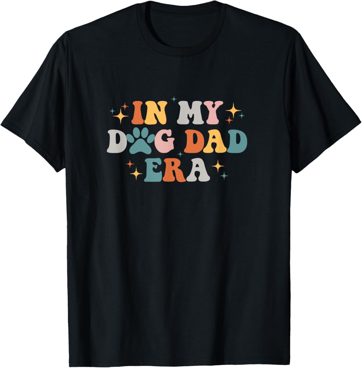 In My Dog Dad Era Men Women T-Shirt - T-Shirt | Black