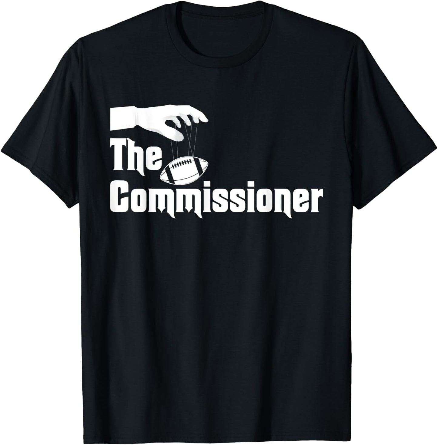 The Commissioner Funny Fantasy Football T-Shirt - T-Shirt | Black