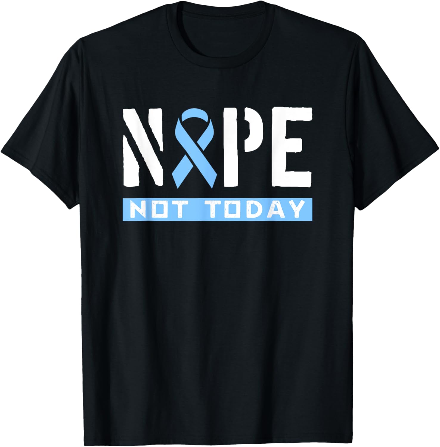 Nope Not Today Prostate Cancer Awareness Blue Ribbon T-Shirt - T-Shirt | Black