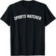 Sports Watcher T-Shirt - T-Shirt | Black