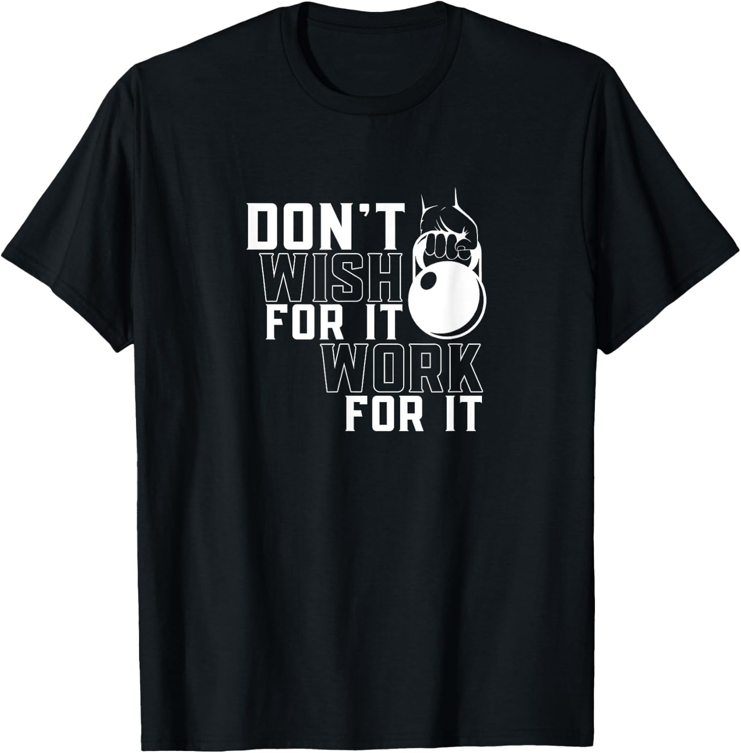 Work For It Weightlifting Workout Gym Fitness Training T-Shirt - T-Shirt | Black