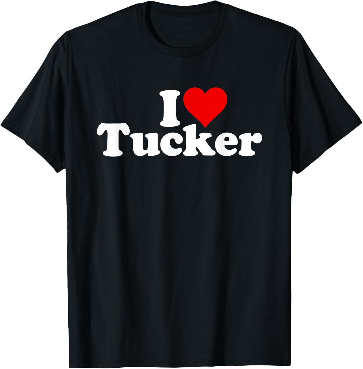 I Love Heart Tucker Tuck T-Shirt - T-Shirt | Black