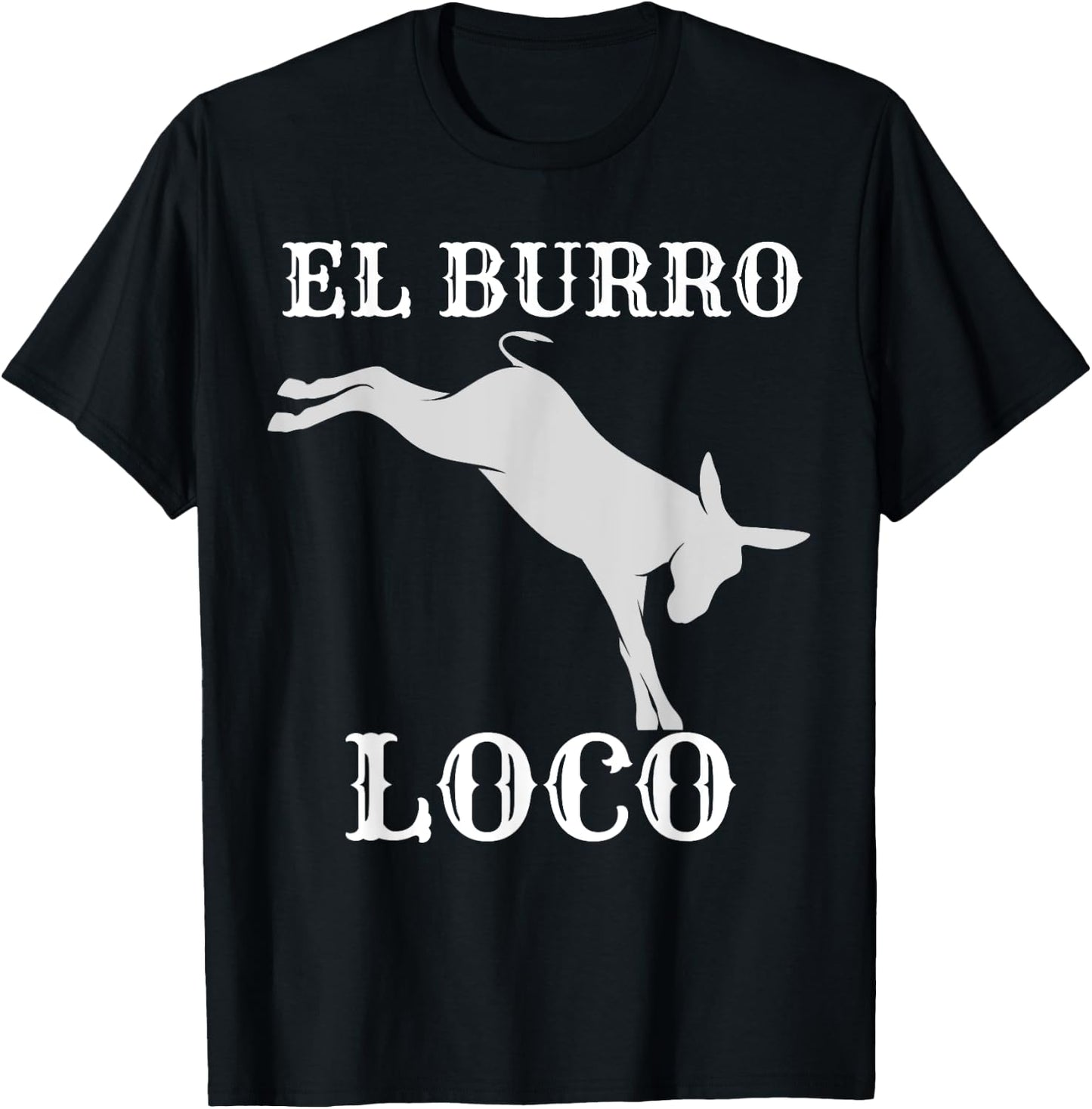 Donkey Kicking El Burro Loco Crazy Donkeys Mule Farm Animals T-Shirt - T-Shirt | Black