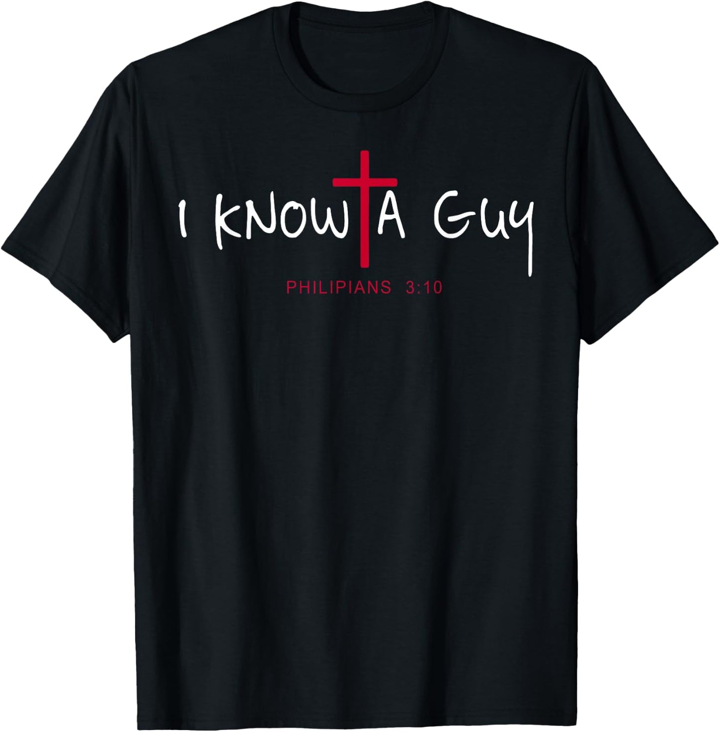 I Can't But I Know A Guy Jesus Cross Funny Christian T-Shirt - T-Shirt | Black