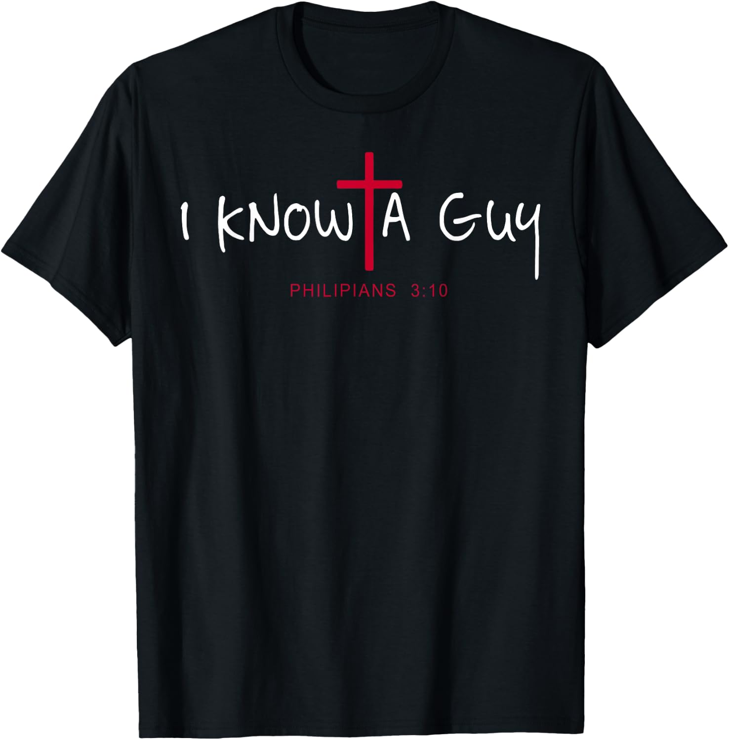 I Can't But I Know A Guy Jesus Cross Funny Christian T-Shirt - T-Shirt | Black