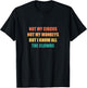Not My Circus Not My Monkeys But I Know All The Clowns T-Shirt - T-Shirt | Black