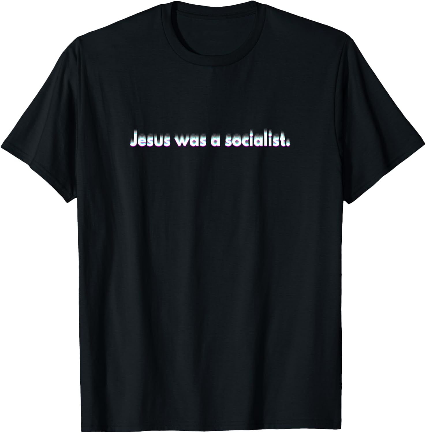 StickerPolitics Jesus was a Socialist | Christian Text T-Shirt - T-Shirt | Black