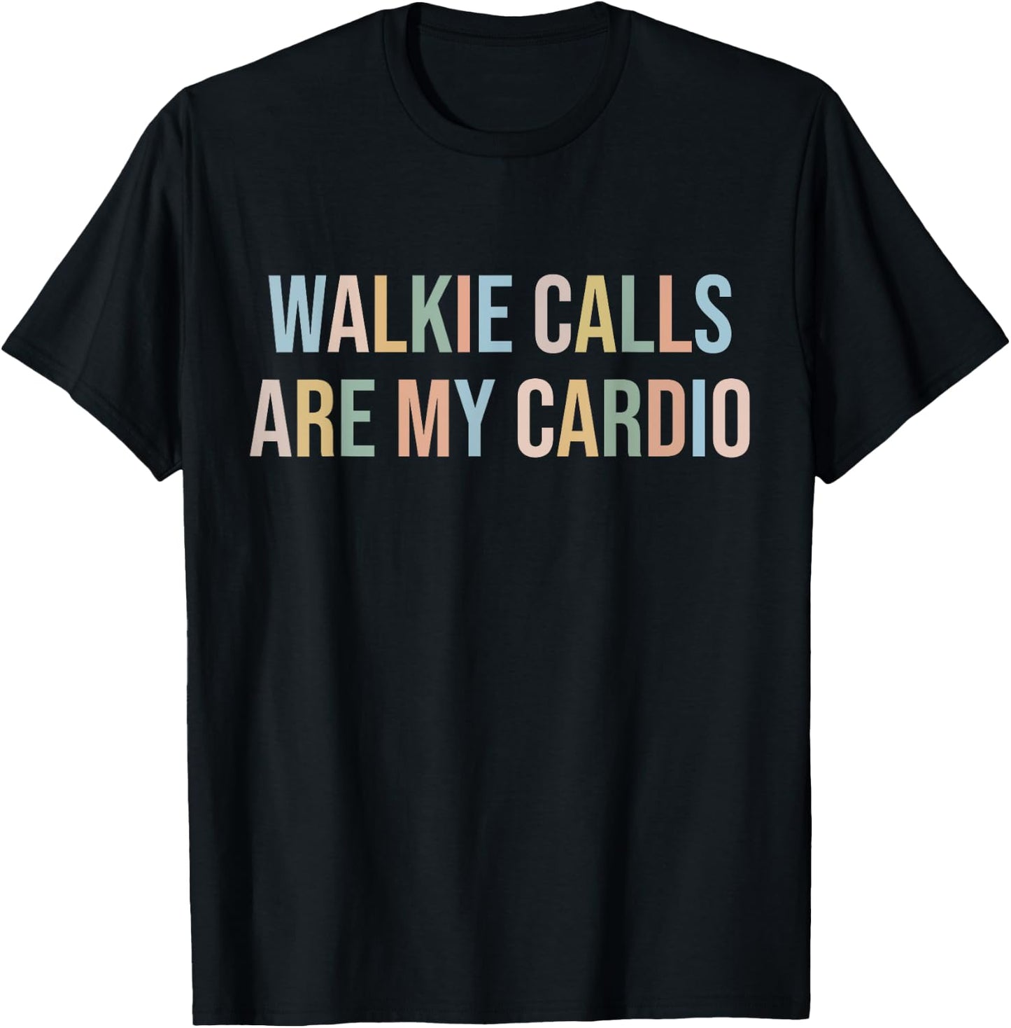 ABA SPED Teacher Coping Skills Walkie Calls Are My Cardio Women Girls Kids T-Shirt - T-Shirt | Black
