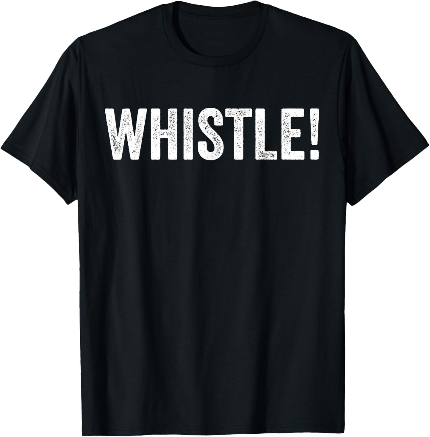 Whistle Whistle! T-Shirt - T-Shirt | Black