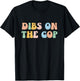 Groovy Retro Dibs On The Cop Funny Police Officer Wife T-Shirt - T-Shirt | Black