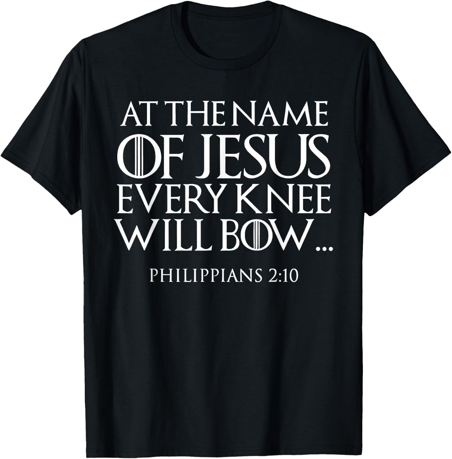 At The Name of Jesus Every Knee Will Bow Christian Religious T-Shirt - T-Shirt | Black