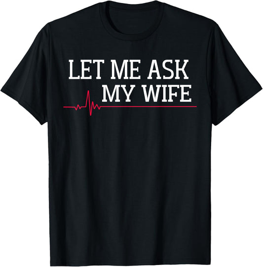 Let Me Ask My Wife, Heart signal T-Shirt - T-Shirt | Black